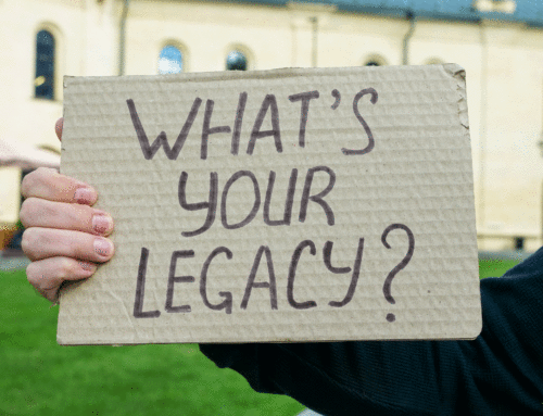 Legacy – it’s not just for the rich and famous